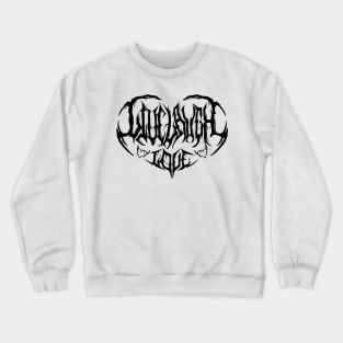 Black Live Laugh Love Death Metal Logo Crewneck Sweatshirt